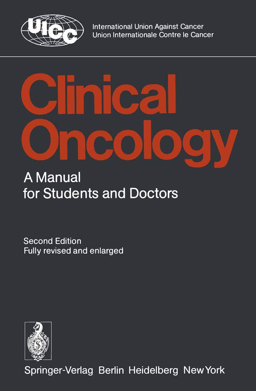 Clinical Oncology: A Manual for Students and Doctors (UICC International Union Against Cancer) Medicine