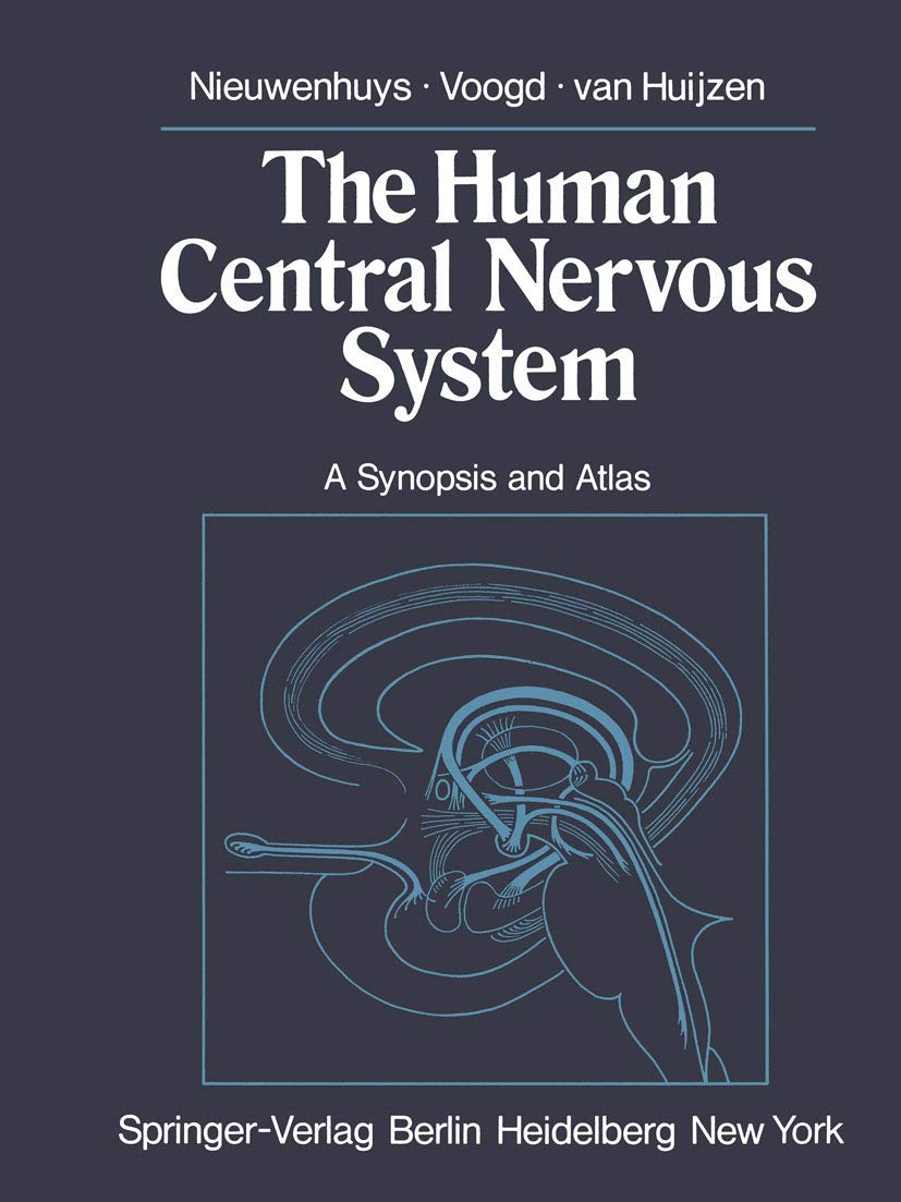 The Human Central Nervous System: A Synopsis and Atlas Medicine