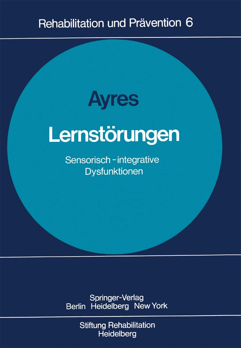 Lernstörungen: Sensorisch-integrative Dysfunktionen (Rehabilitation und Prävention, 6, Band 6) Medicine
