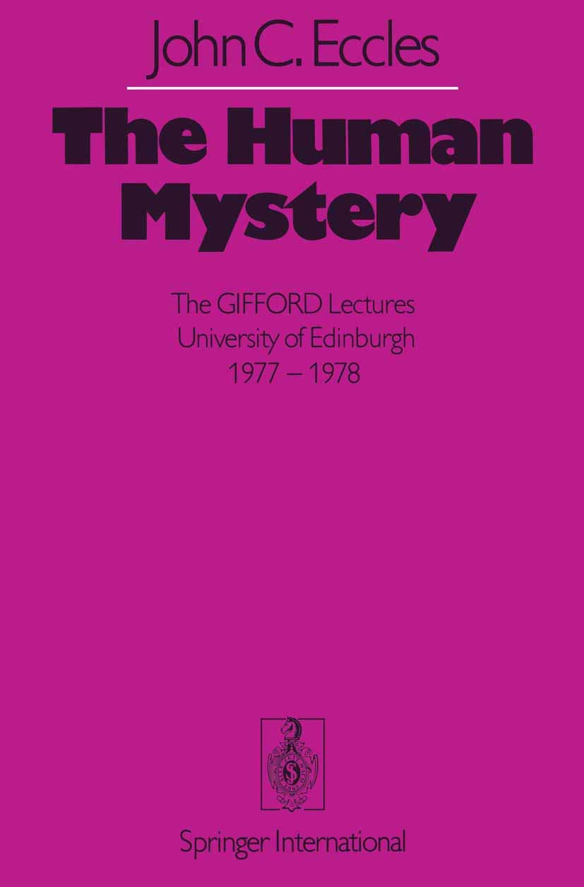 The Human Mystery: The GIFFORD Lectures University of Edinburgh 1977–1978 Natural Sciences