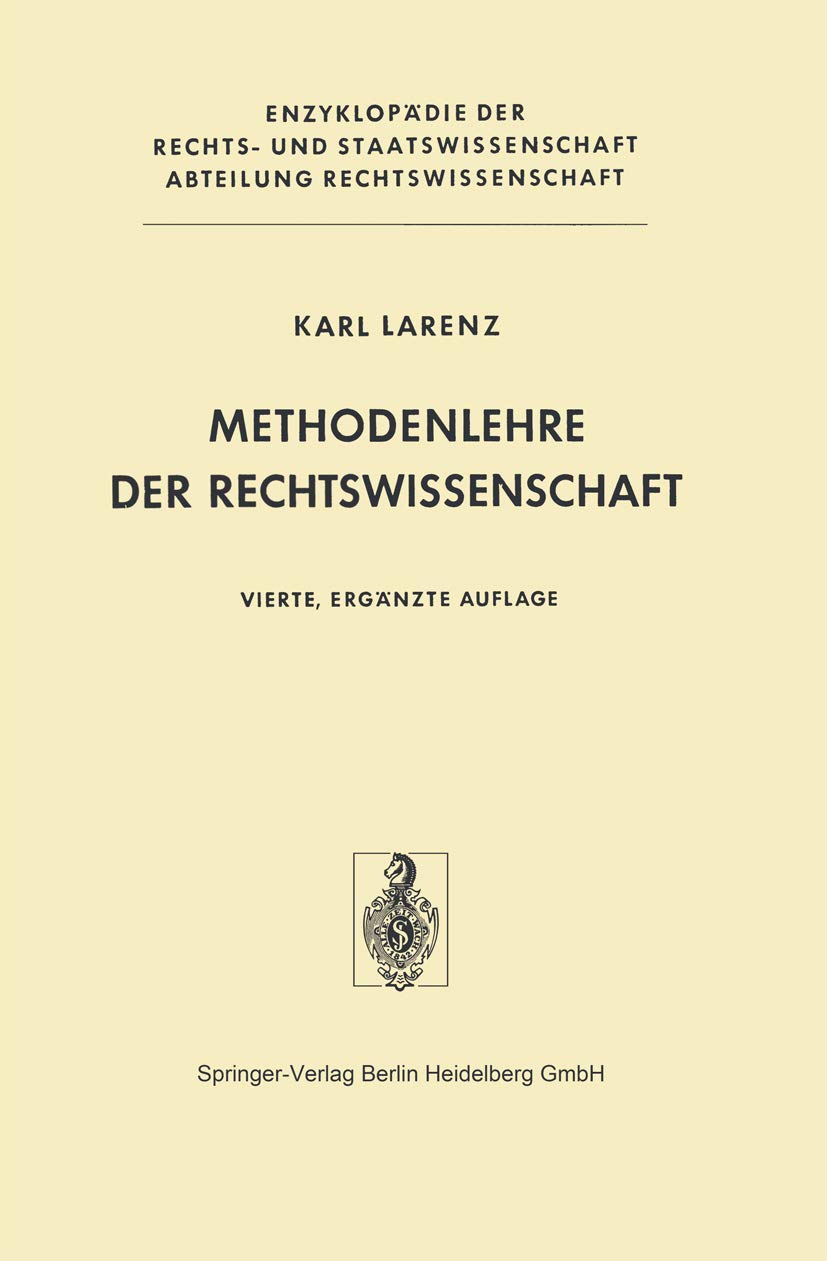 Methodenlehre der Rechtswissenschaft (Enzyklopädie der Rechts- und Staatswissenschaft) Law