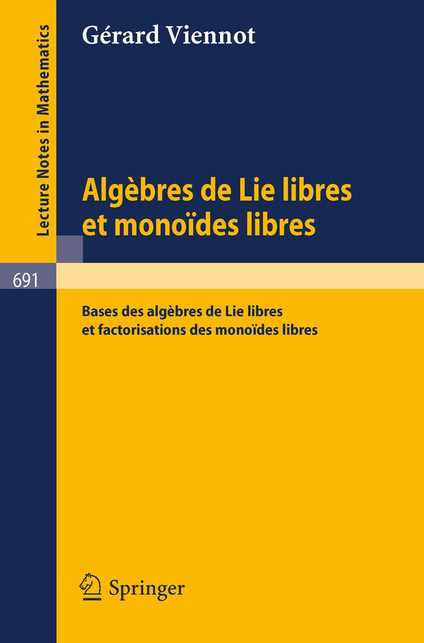 Algèbres de Lie libres et monoîdes libres : Bases des algèbres de Lie libres et factorisations des monoîdes libres Mathematics