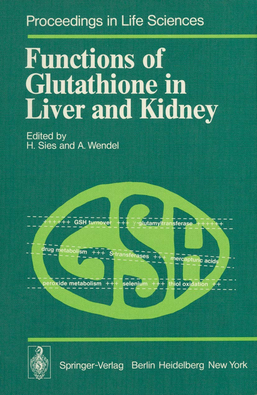 Functions of Glutathione in Liver and Kidney (Proceedings in Life Sciences) Medicine
