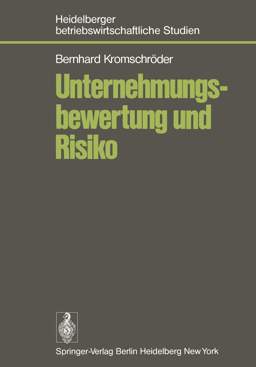 Unternehmungsbewertung und Risiko: Der Einfluß des Risikos auf den subjektiven Wert von Unternehmungsbeteiligungen im Rahmen einer optimalen ... Investors (Betriebswirtschaftliche Studien) Law