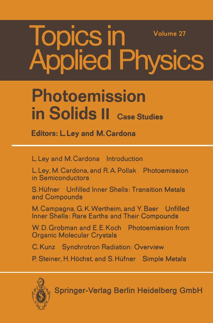 Photoemission in Solids II: Case Studies (Topics in Applied Physics, 27) Natural Sciences