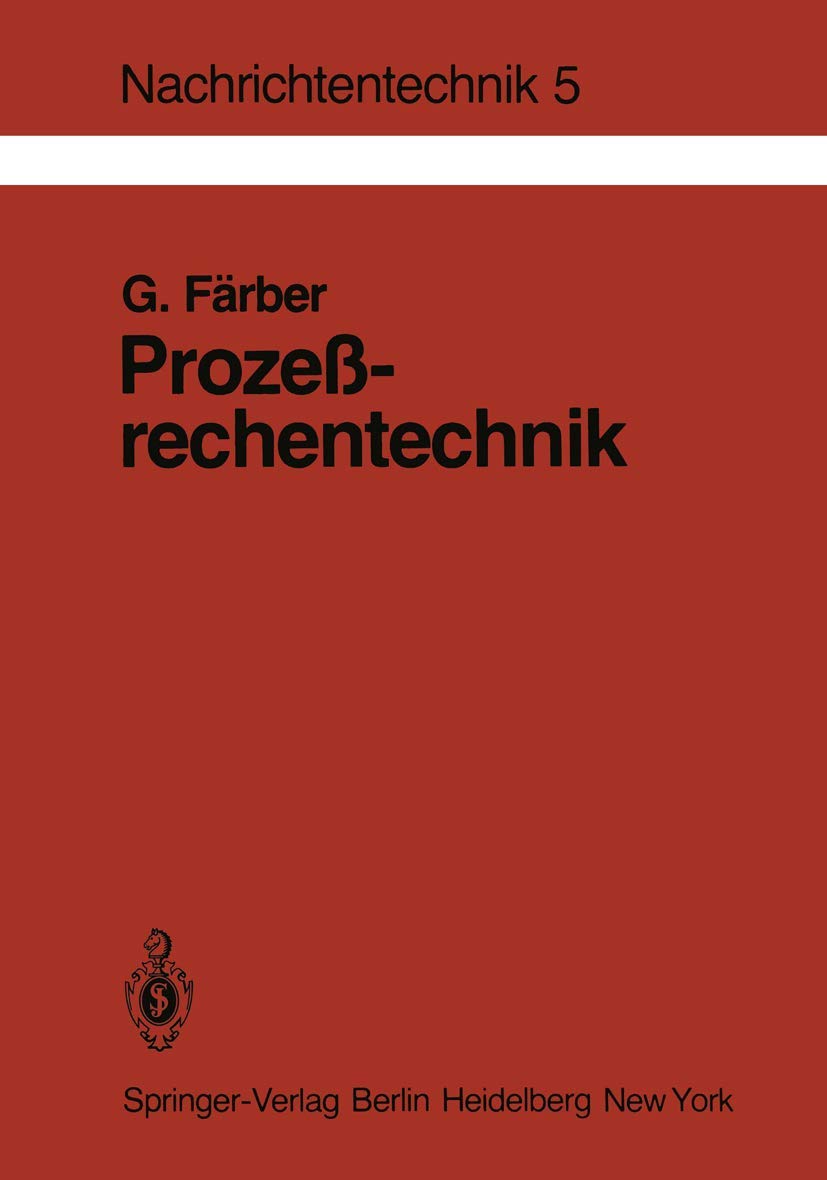 Prozeßrechentechnik: Allgemeines, Hardware und Software, Planungshinweise (Nachrichtentechnik, Band 5) Computer Science