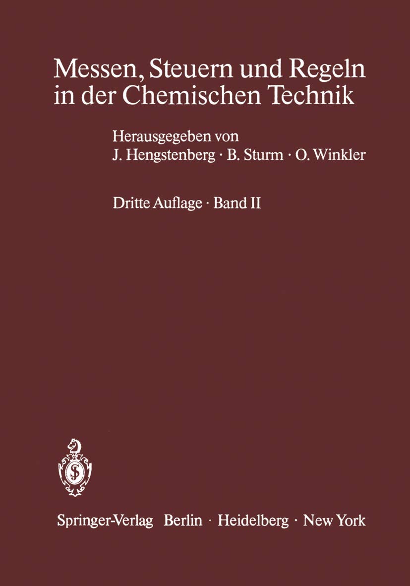 Messen, Steuern und Regeln in der Chemischen Technik: Band II Betriebsmeßtechnik II Messung von Stoffeigenschaften und Konzentrationen (Physikalische Analytik) Business & Technology