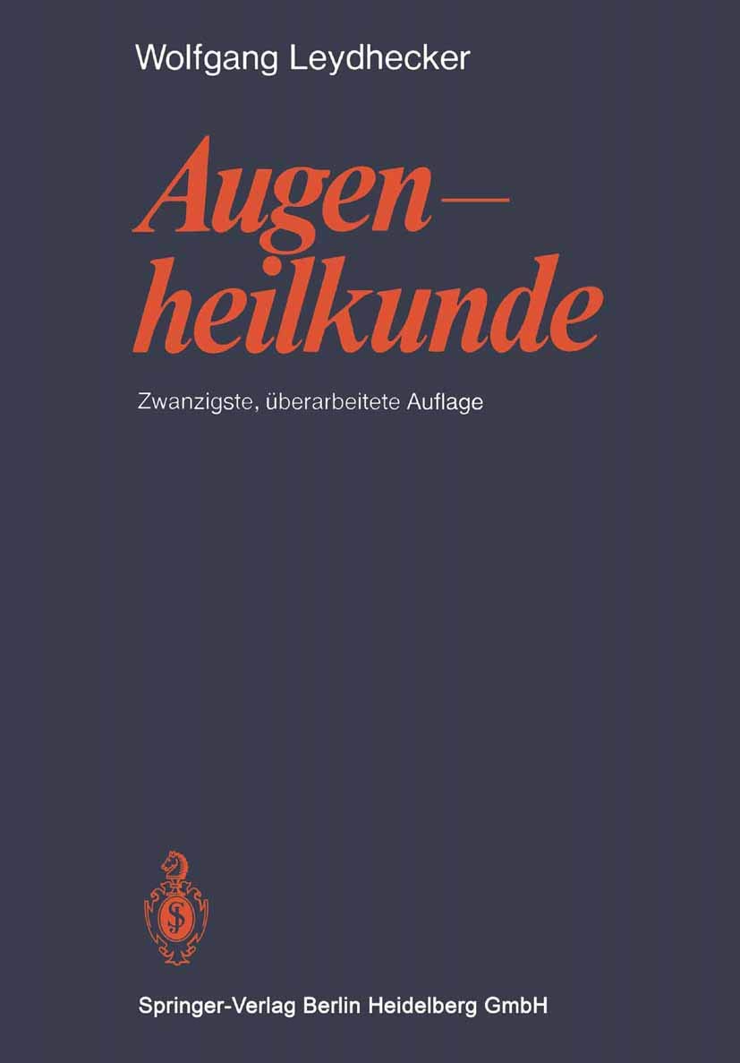Grundriss der Augenheilkunde: Mit einem Repetitorium und einer Sammlung von Examensfragen für Studenten Medicine