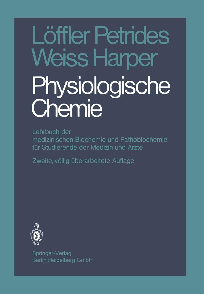 Physiologische Chemie: Lehrbuch der medizinischen Biochemie und Pathobiochemie für Studierende der Medizin und Ärzte Medicine