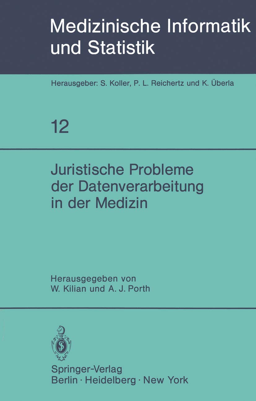 Juristische Probleme der Datenverarbeitung in der Medizin Medicine