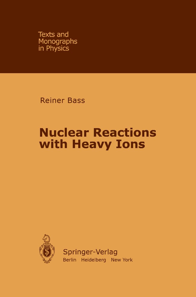 Nuclear Reactions with Heavy Ions (Theoretical and Mathematical Physics) Business & Technology