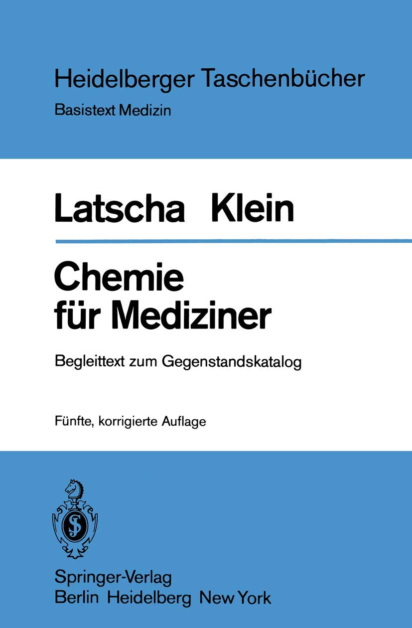 Chemie für Mediziner: Begleittext zum Gegenstandskatalog für die Fächer der Ärztlichen Vorprüfung Natural Sciences