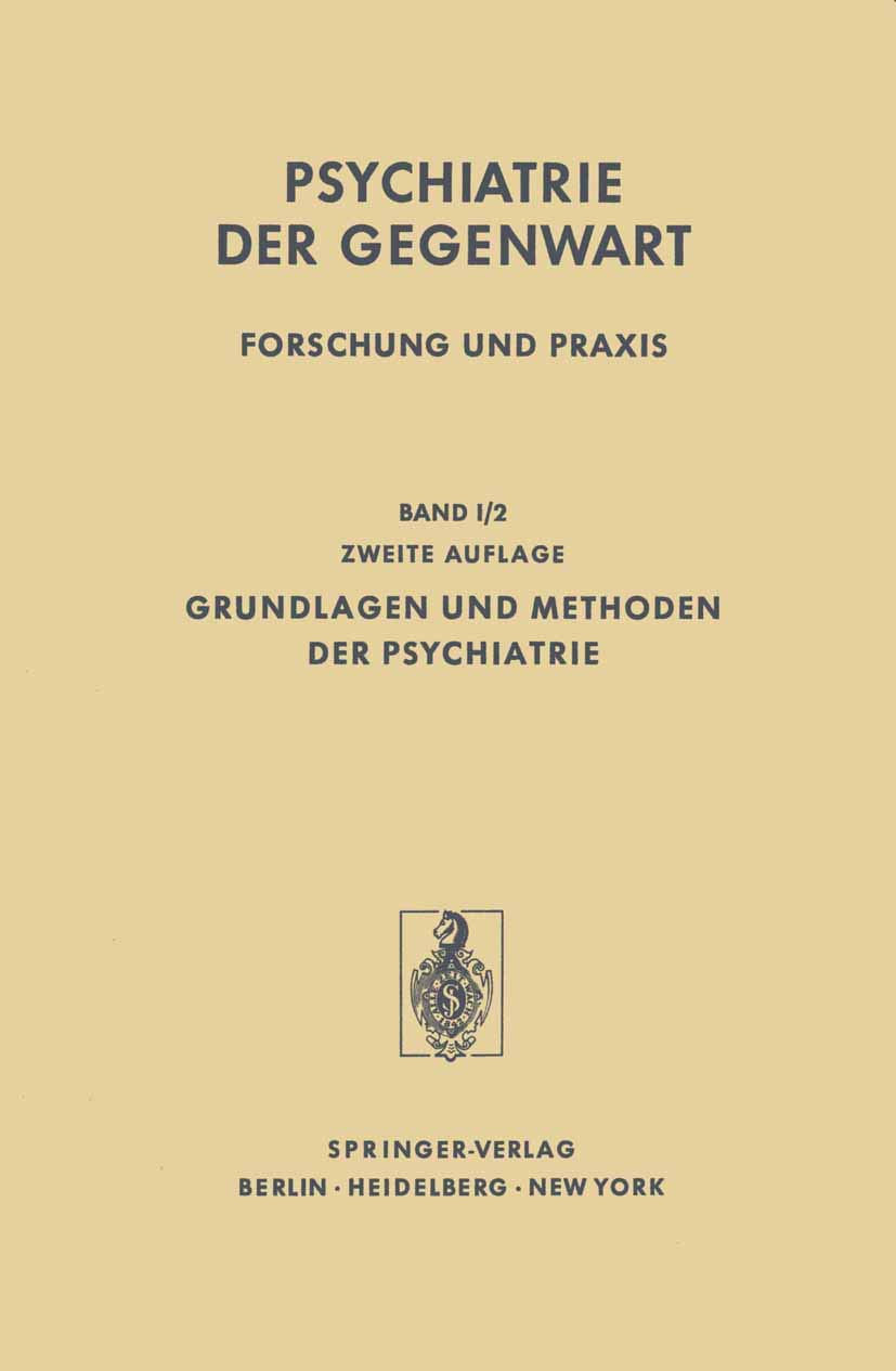 Grundlagen und Methoden der Psychiatrie 2 (Psychiatrie der Gegenwart / Grundlagen und Methoden der Psychiatrie) Medicine