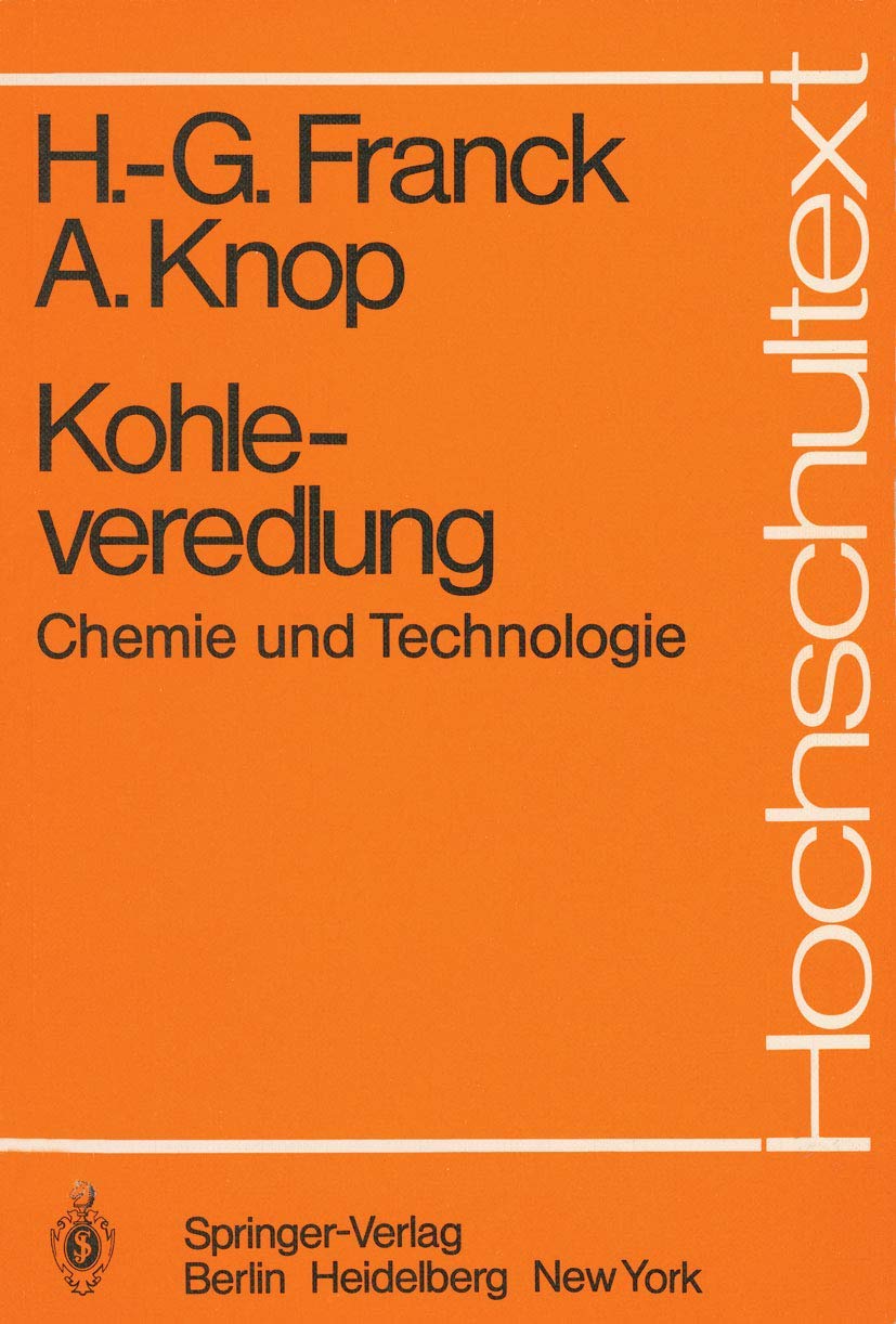 Kohleveredlung: Chemie und Technologie (Hochschultext) Natural Sciences