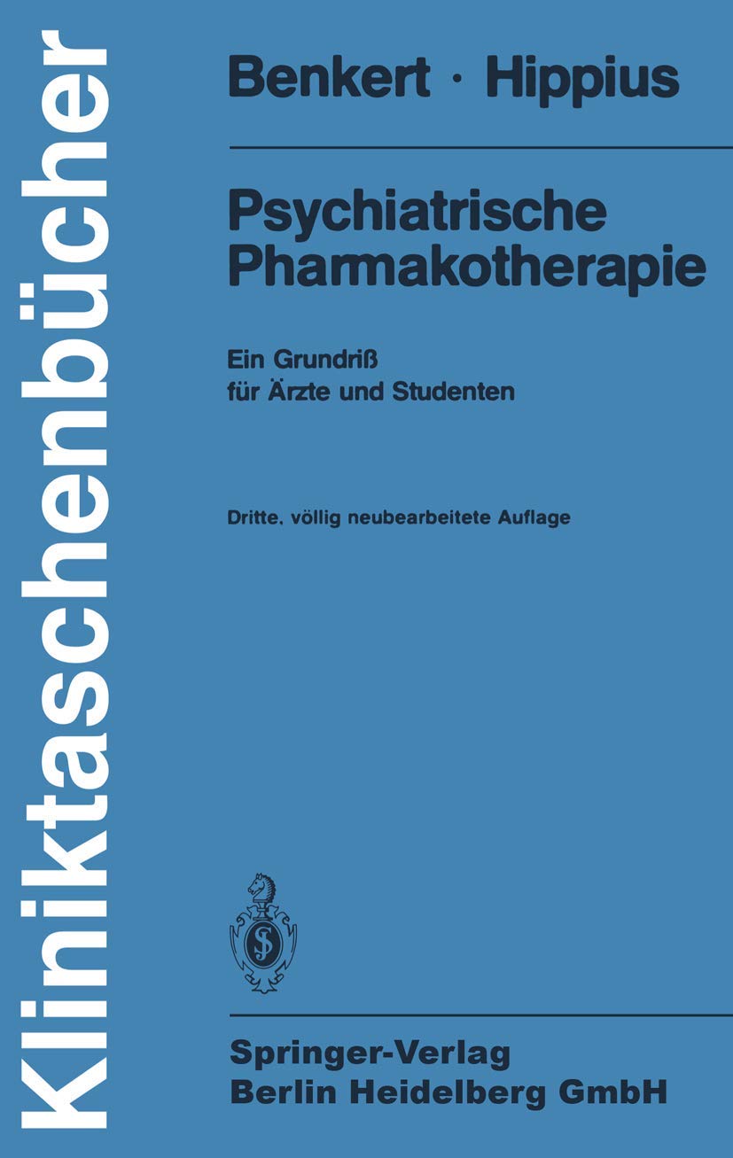 Kliniktaschenbücher: Psychiatrische Pharmakotherapie - Ein Grundriß für Äzte und Studenten Medicine