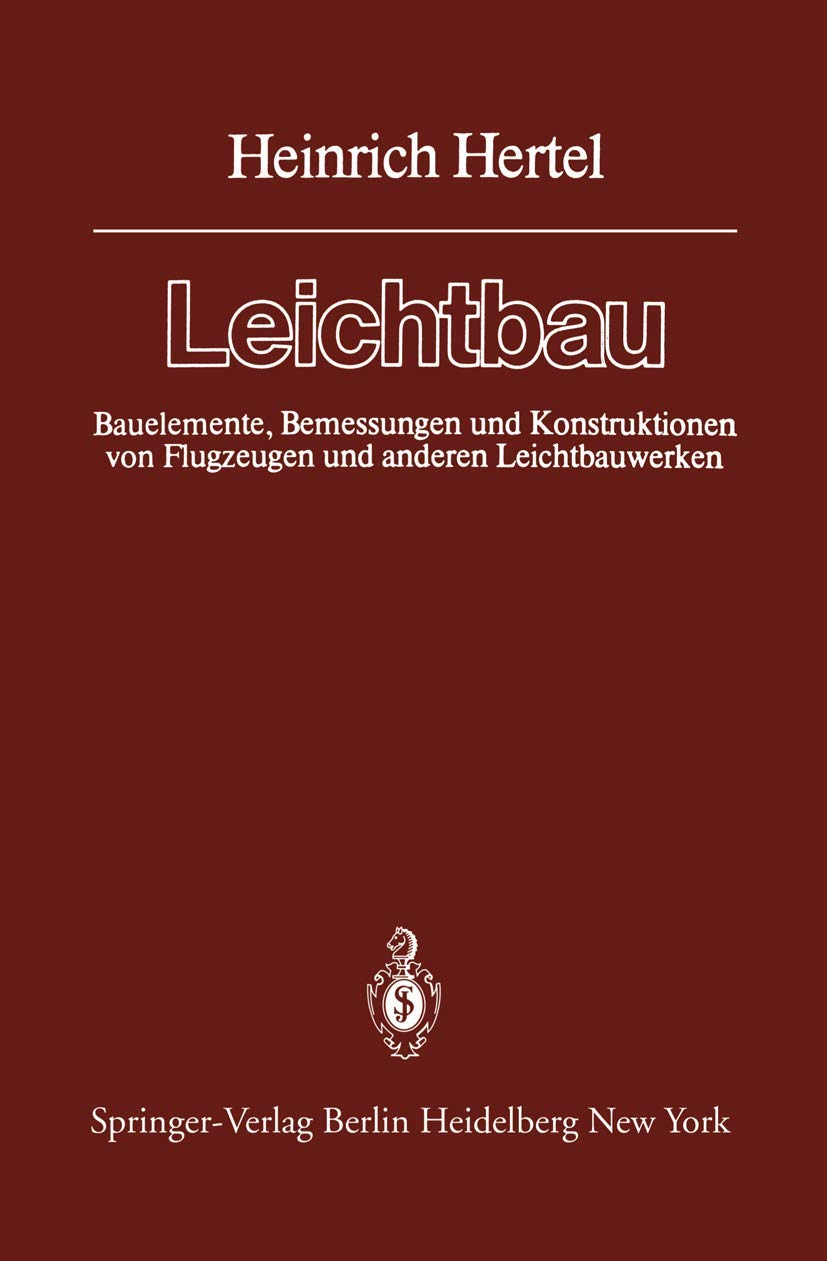 Leichtbau: Bauelemente, Bemessungen und Konstruktionen von Flugzeugen und anderen Leichtbauwerken Media & Communication