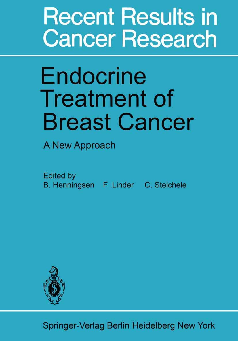 Endocrine Treatment of Breast Cancer: A New Approach (Recent Results in Cancer Research, Band 71) Medicine