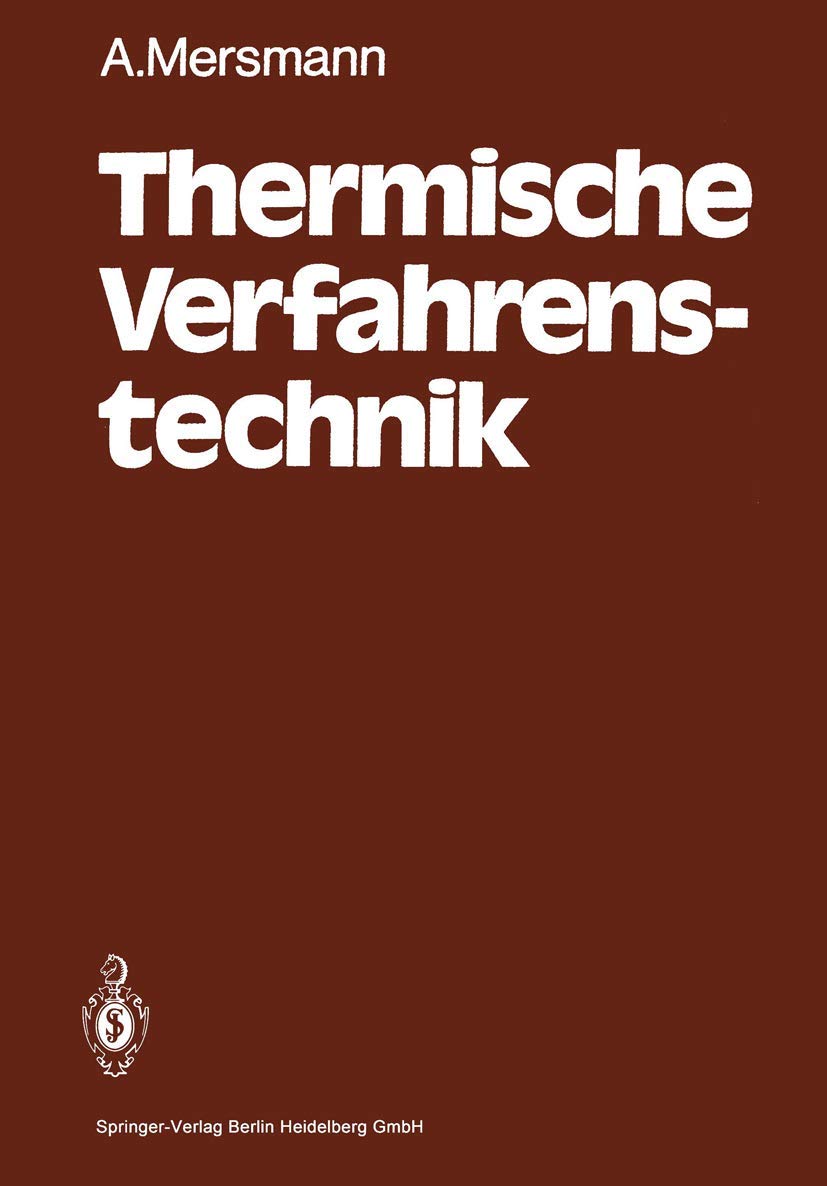 Thermische Verfahrenstechnik: Grundlagen und Methoden Business & Technology