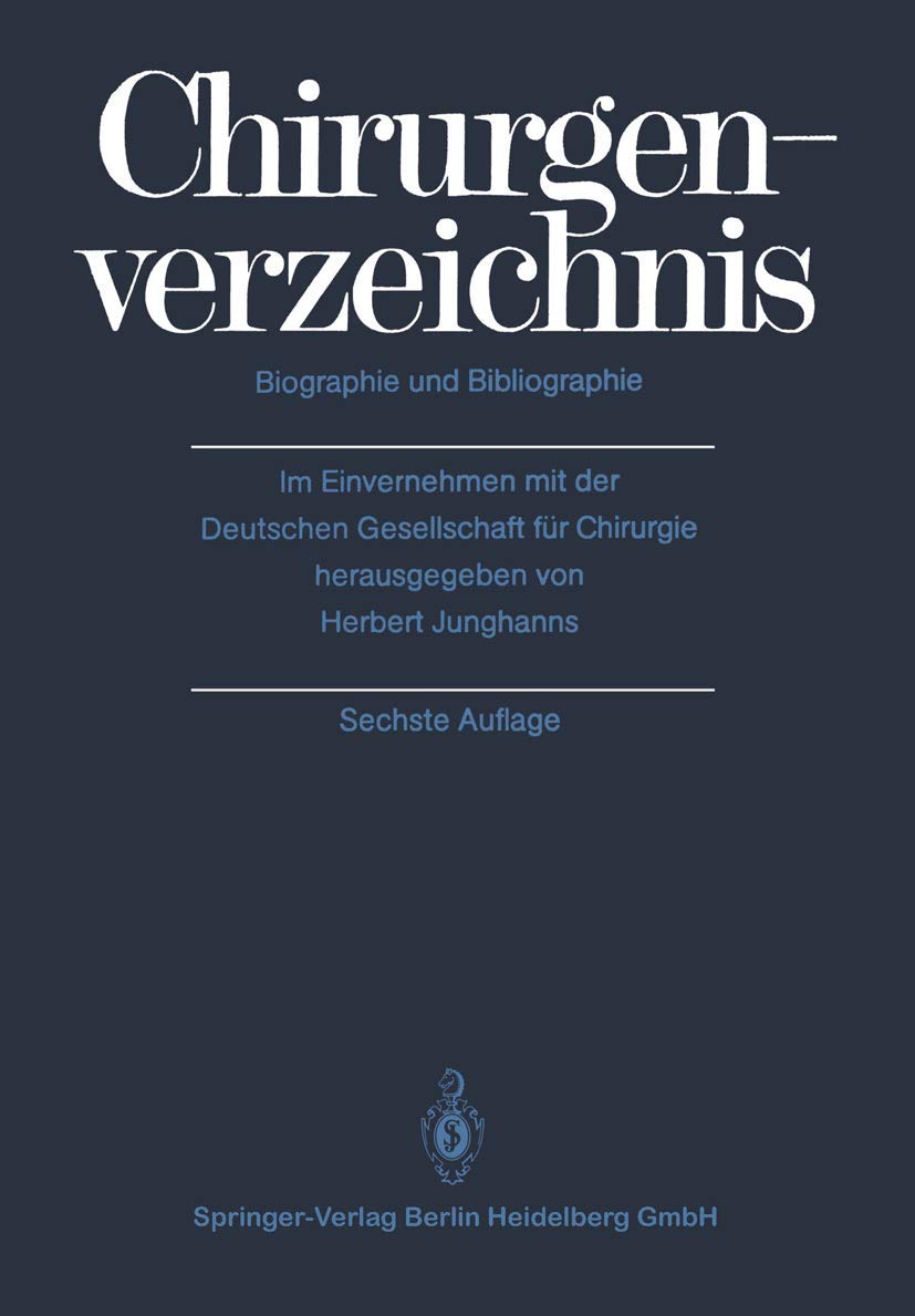 Chirurgenverzeichnis: Biographie und Bibliographie Medicine