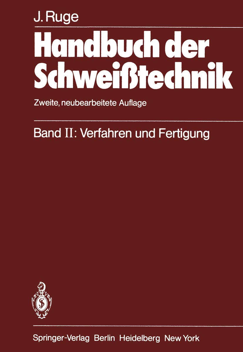 Handbuch der Schweißtechnik, Band 2: Verfahren und Fertigung Business & Technology