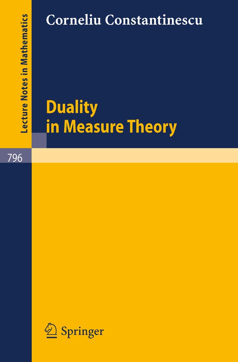 Duality in Measure Theory (Lecture Notes in Mathematics, 796, Band 796) Mathematics