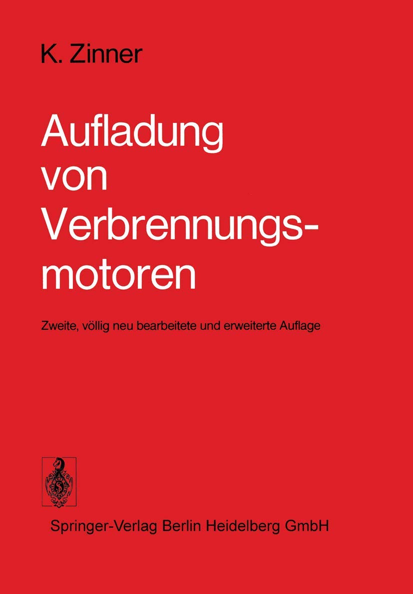 Aufladung von Verbrennungsmotoren: Grundlagen - Berechnungen - Ausführungen Business & Technology