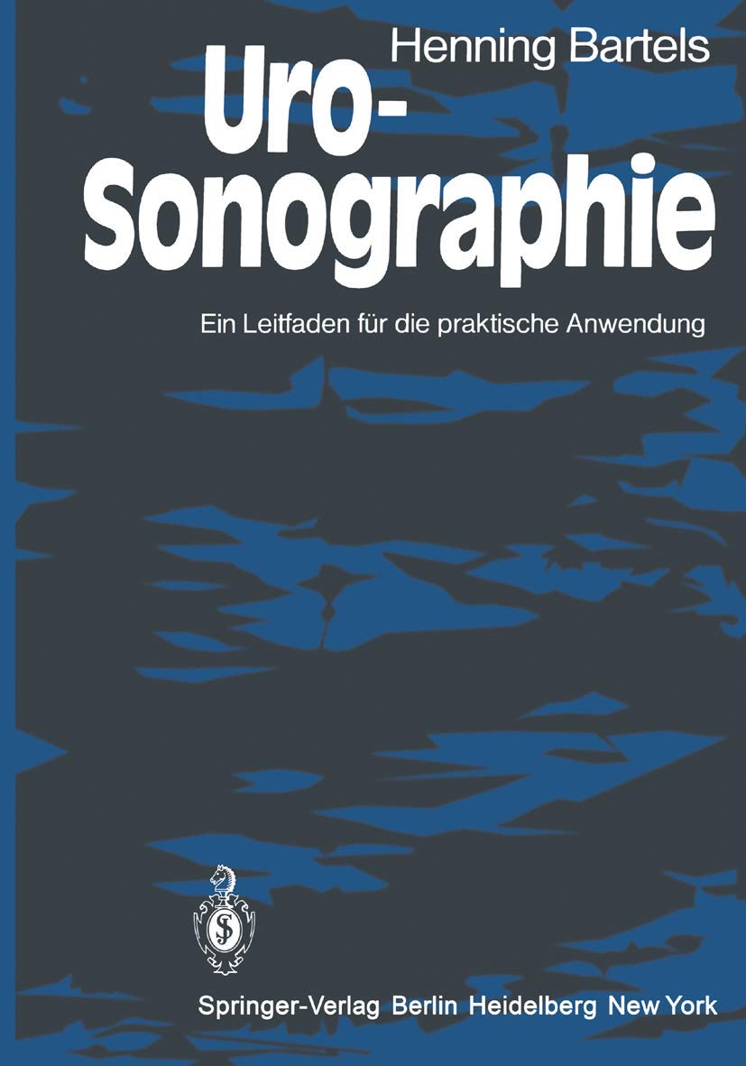 Uro-Sonographie: Ein Leitfaden für die praktische Anwendung Medicine