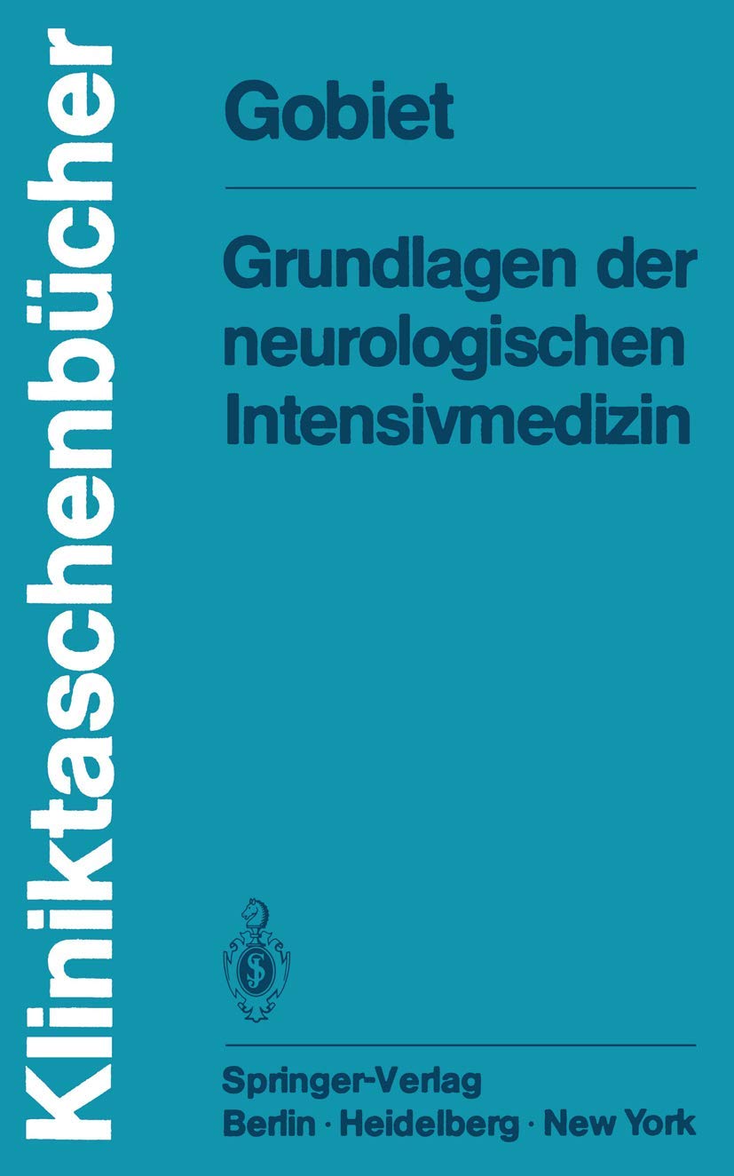 Grundlagen der neurologischen Intensivmedizin (Kliniktaschenbücher) Medicine