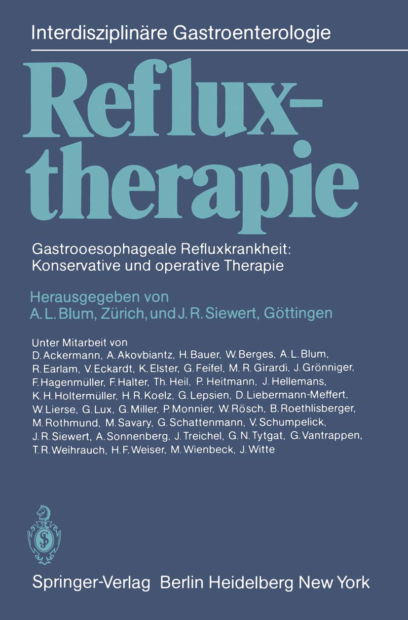Refluxtherapie: Gastrooesophageale Refluxkrankheit: Konservative und operative Therapie (Interdisziplinäre Gastroenterologie) Medicine