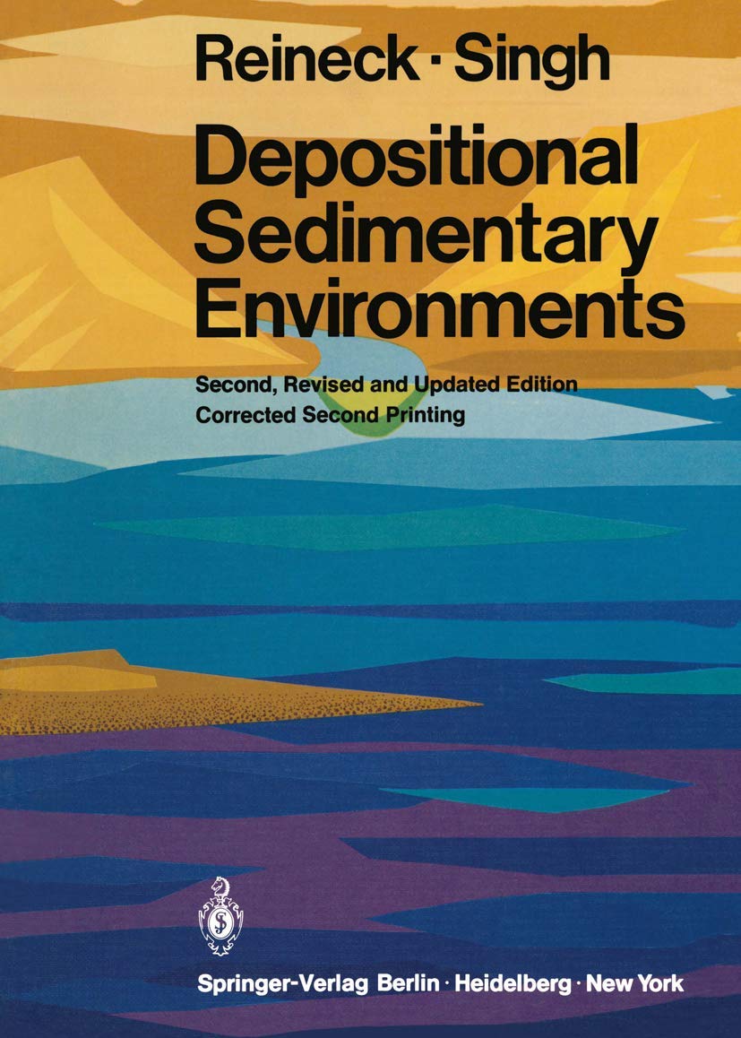 Depositional Sedimentary Environments: With Reference to Terrigenous Clastics (Springer Study Edition) Mathematics