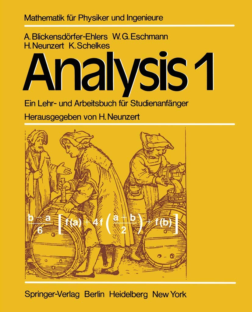 Analysis 1: Ein Lehr- und Arbeitsbuch für Studienanfänger (Mathematik für Physiker und Ingenieure) Mathematics