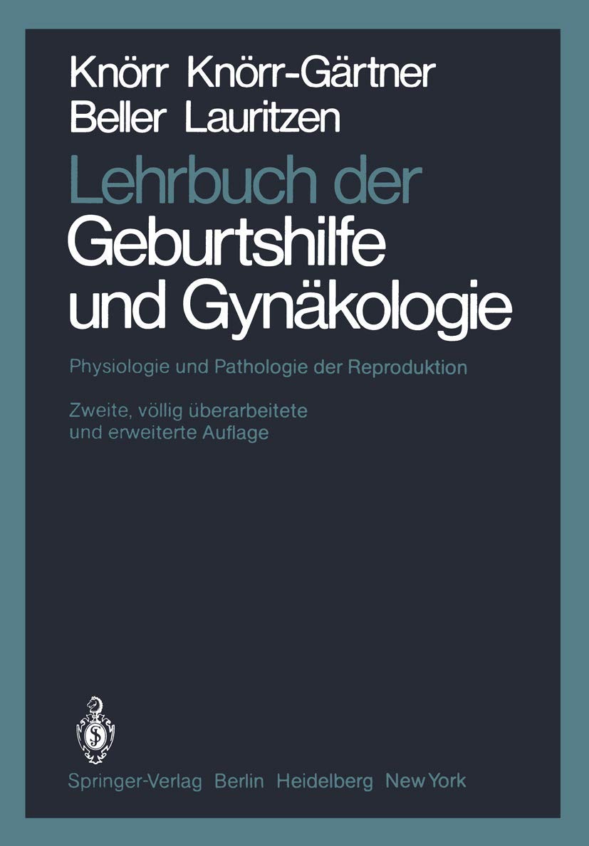 Lehrbuch der Geburtshilfe und Gynäkologie: Physiologie und Pathologie der Reproduktion Medicine