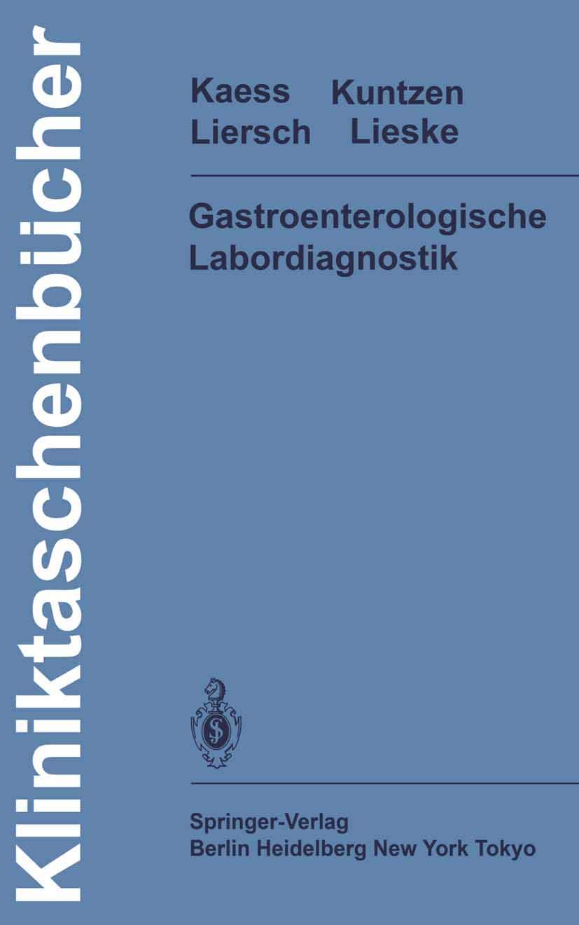 Gastroenterologische Labordiagnostik: Mit e. Beitrag v. Herbert Lieske (Kliniktaschenbücher) Medicine