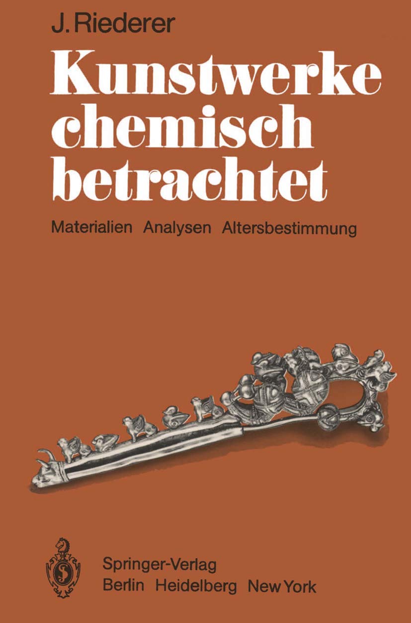 Kunstwerke chemisch betrachtet: Materialien, Analysen, Altersbestimmung General education