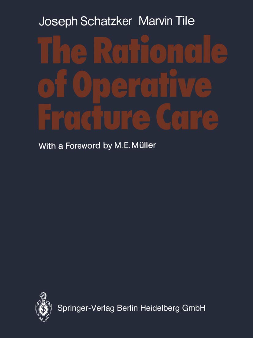 The Rationale of Operative Fracture Care Medicine