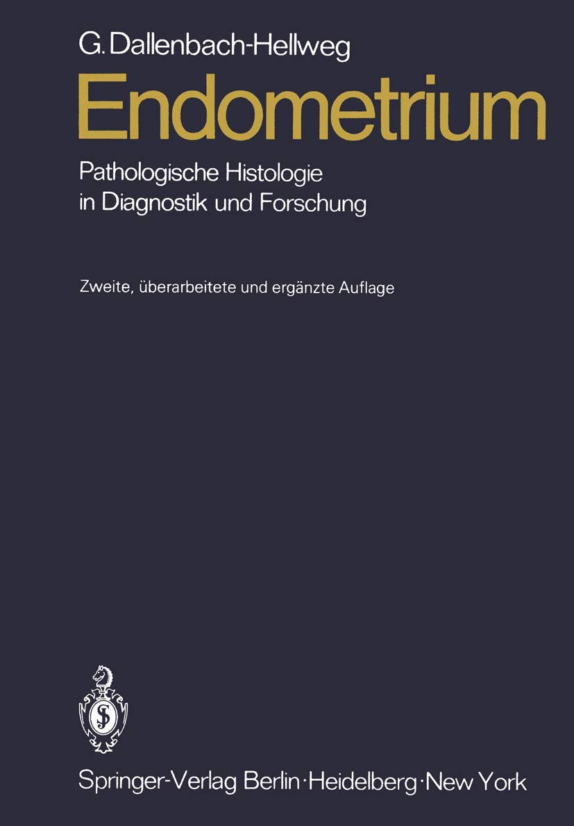 Endometrium: Pathologische Histologie in Diagnostik und Forschung Medicine
