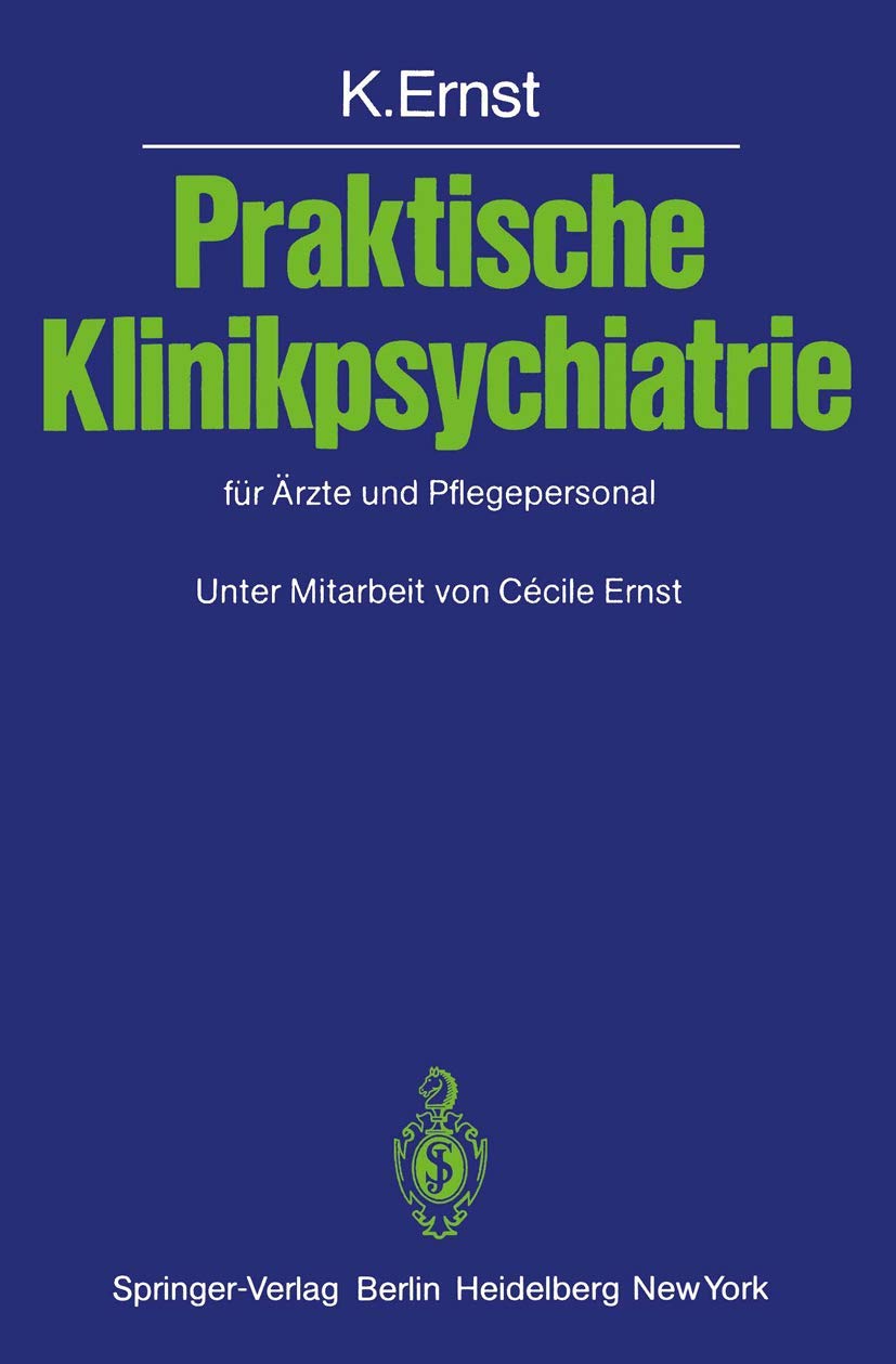 Praktische Klinikpsychiatrie für Ärzte und Pflegepersonal Medicine