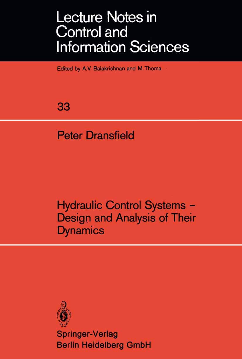 Hydraulic Control Systems - Design and Analysis of Their Dynamics (Lecture Notes in Control and Information Sciences, 33, Band 33) Reference Books