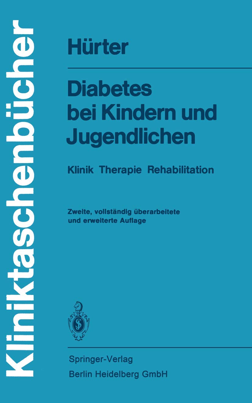 Diabetes bei Kindern und Jugendlichen: Klinik, Therapie, Rehabilitation (Kliniktaschenbücher) Medicine