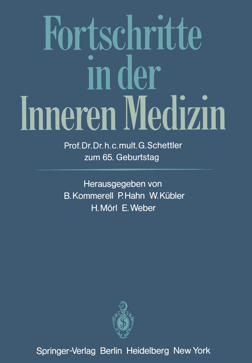 Fortschritte in der Inneren Medizin: Prof. Dr. Dr. h. c. mult. Gotthard Schettler zum 65. Geburtstag Medicine