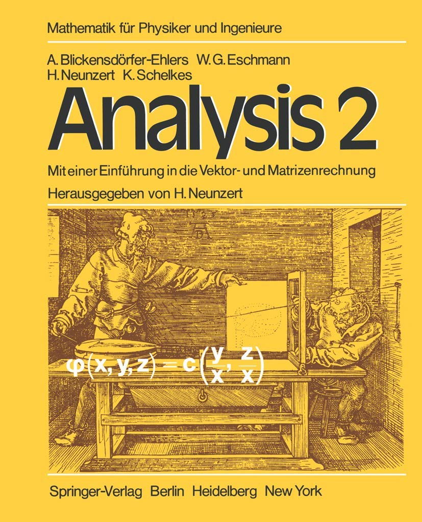 Analysis 2: Mit einer Einführung in die Vektor- und Matrizenrechnung Ein Lehr- und Arbeitsbuch (Mathematik für Physiker und Ingenieure) Mathematics