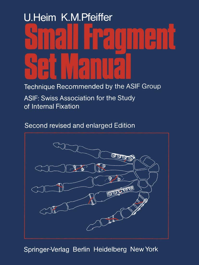 Small Fragment Set Manual: Technique Recommended by the ASIF Group Medicine