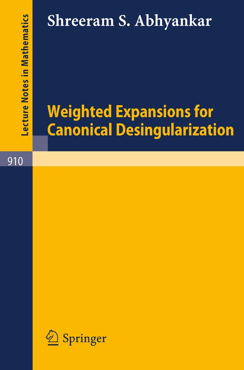 Weighted Expansions for Canonical Desingularization Mathematics