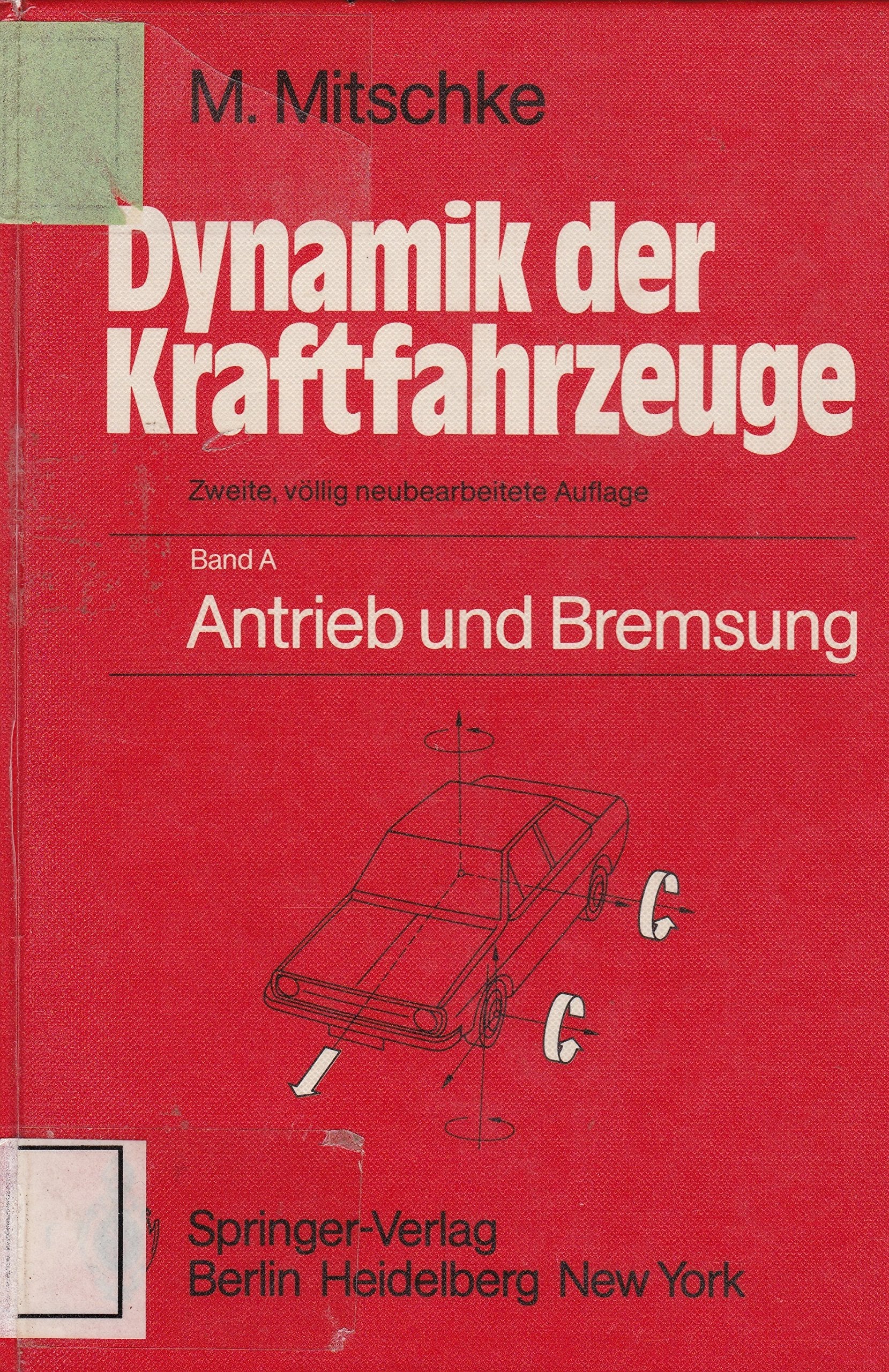 Dynamik der Kraftfahrzeuge: Band A: Antrieb und Bremsung Business & Technology