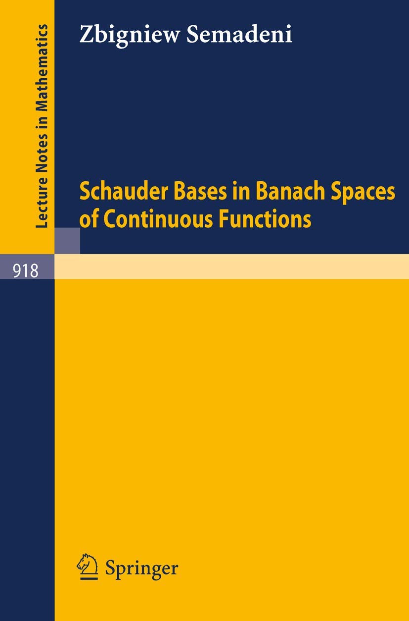 Schauder Bases in Banach Spaces of Continuous Functions Mathematics