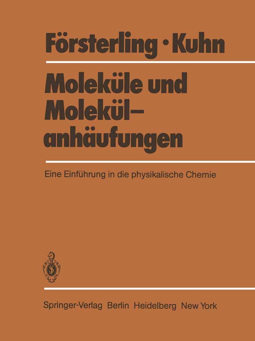 Moleküle und Molekülanhäufungen: Eine Einführung in die physikalische Chemie Natural Sciences