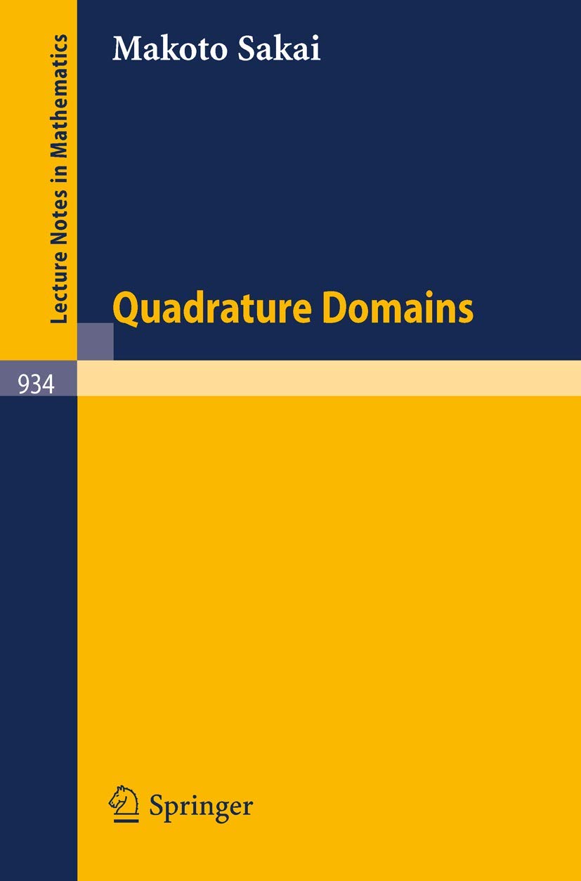 Quadrature Domains (Lecture Notes in Mathematics, 934, Band 934) Mathematics