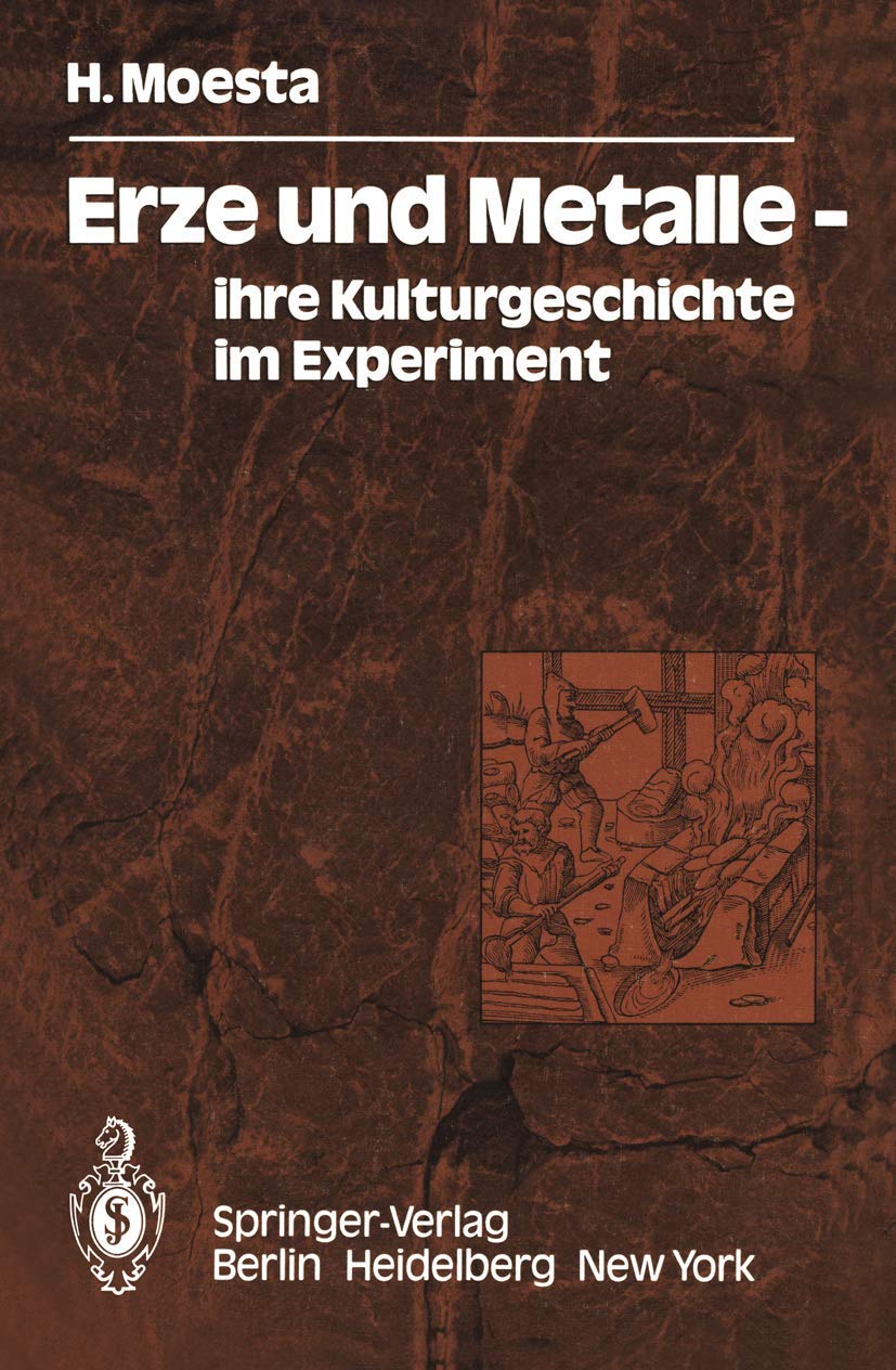Erze und Metalle -: Ihre Kulturgeschichte im Experiment Natural Sciences