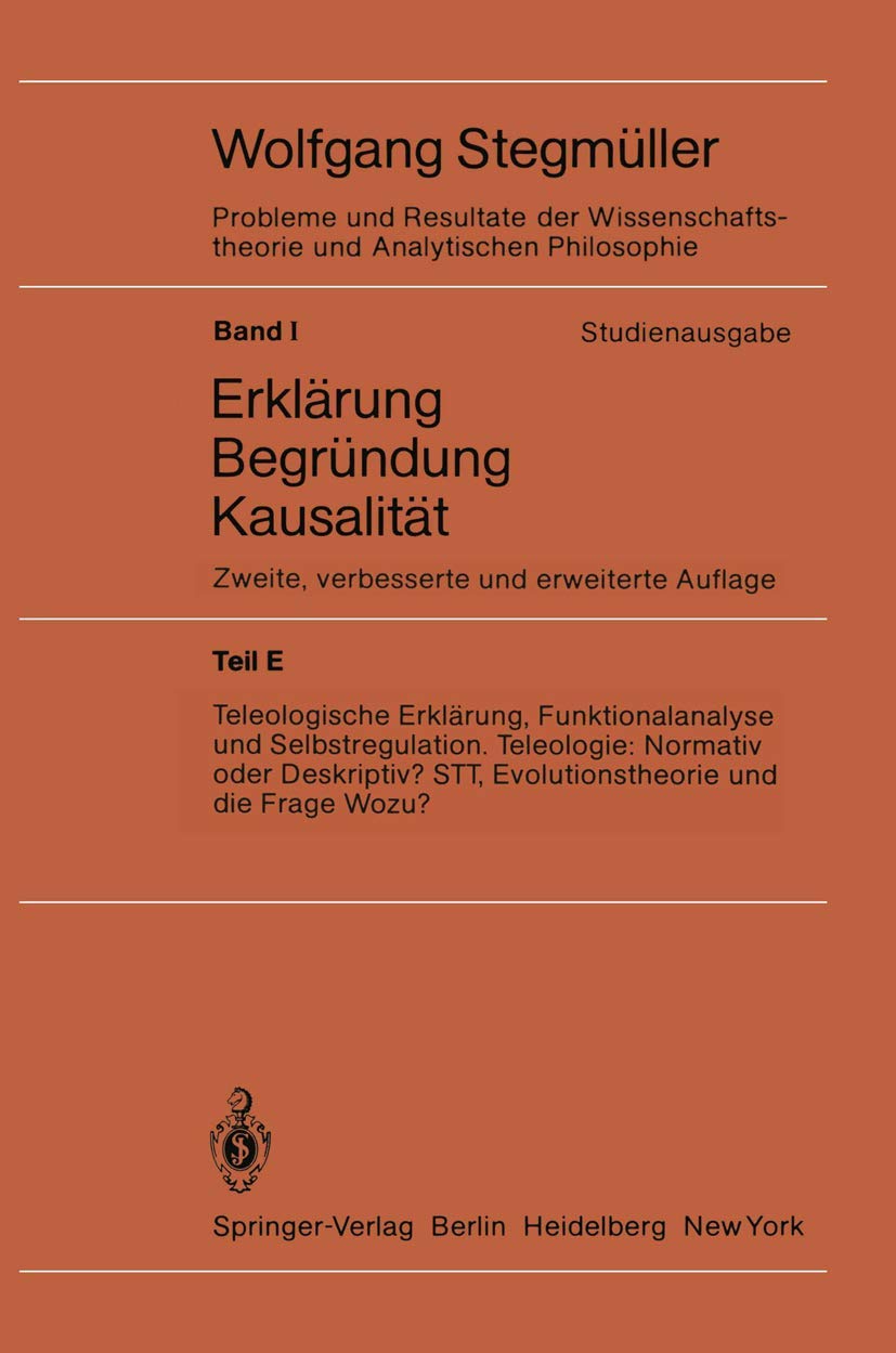"Teleologische Erklärung, Funktionalanalyse und Selbstregulation. Teleologie: Normativ oder Deskriptiv? Stt, Evolutionstheorie und die Frage Wozu?" ... und Analytischen Philosophie, 1 / E) Law