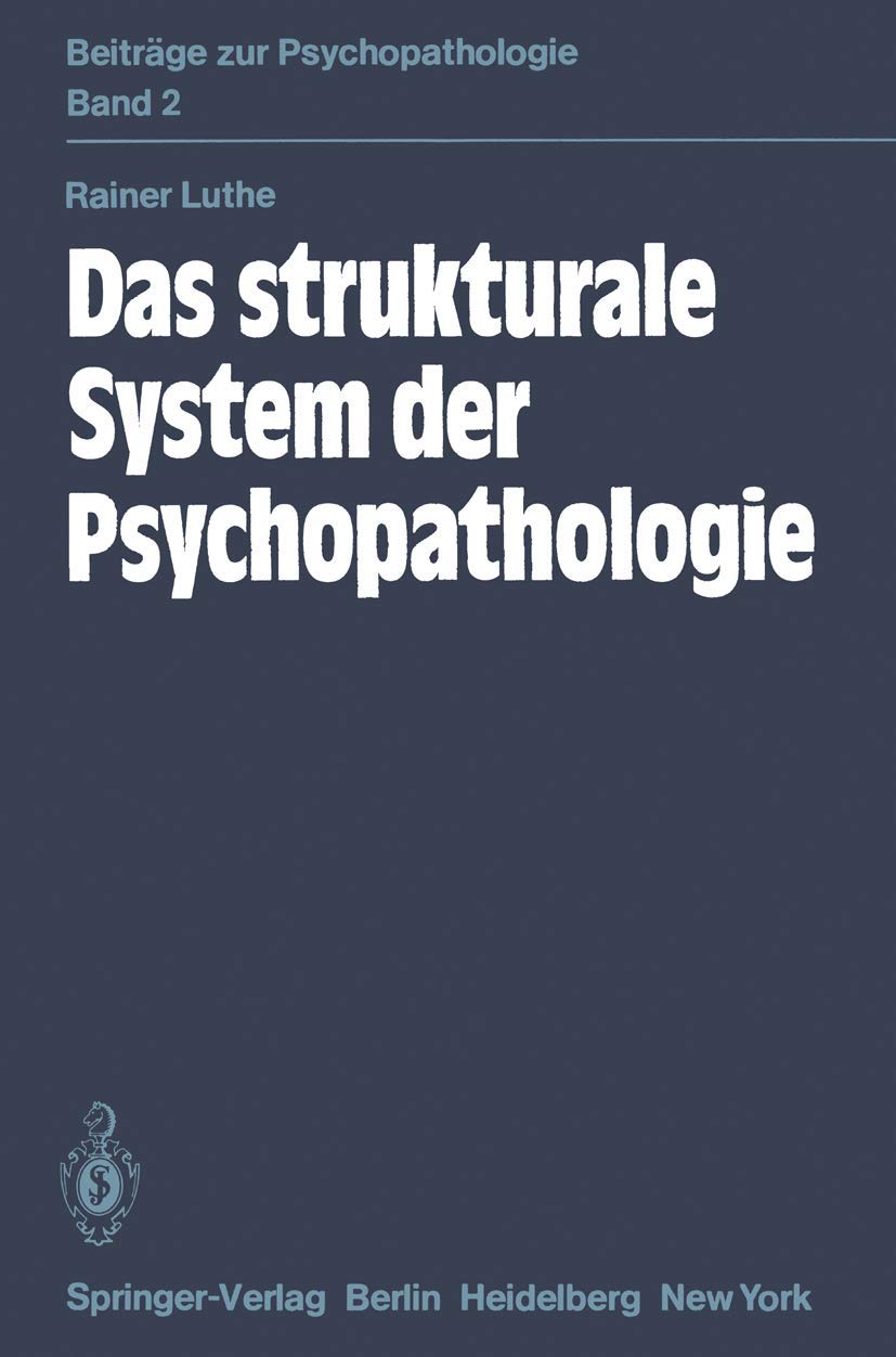 Das strukturale System der Psychopathologie (Beiträge zur Psychopathologie, 2, Band 2) Medicine